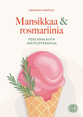 Mansikkaa & rosmariinia (e-bok) av Katariina Po