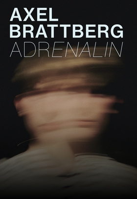 Adrenalin (e-bok) av Axel Brattberg