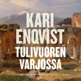 Tulivuoren varjossa (ljudbok) av Kari Enqvist