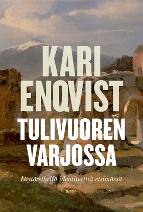 Tulivuoren varjossa (e-bok) av Kari Enqvist