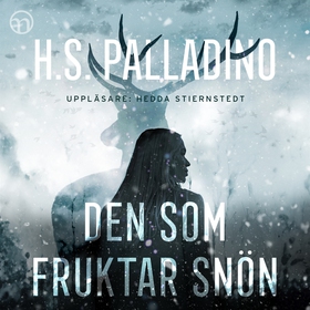 Den som fruktar snön (ljudbok) av H. S. Palladi