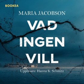 Vad ingen vill (ljudbok) av Maria Jacobson