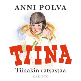 Tiinakin ratsastaa (ljudbok) av Anni Polva
