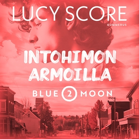 Intohimon armoilla (ljudbok) av Lucy Score