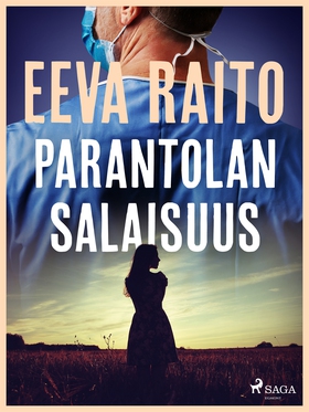 Parantolan salaisuus (e-bok) av Eeva Raito