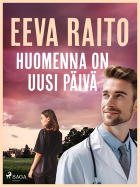 Huomenna on uusi päivä (e-bok) av Eeva Raito