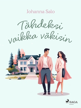 Tähdeksi vaikka väkisin (e-bok) av Johanna Salo