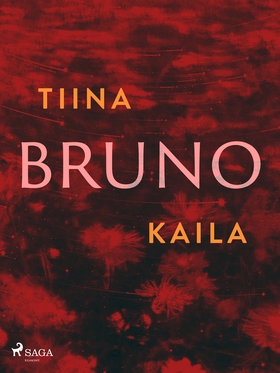 Bruno (e-bok) av Tiina Kaila