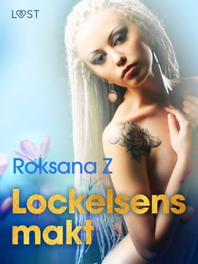 Lockelsens makt - erotisk novell (e-bok) av Rok