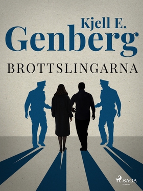 Brottslingarna (e-bok) av Kjell E. Genberg