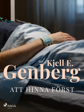 Att hinna först (e-bok) av Kjell E. Genberg