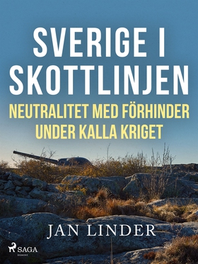 Sverige i skottlinjen (e-bok) av Jan Linder