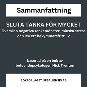 SLUTA TÄNKA FÖR MYCKET - övervinn negativa tank