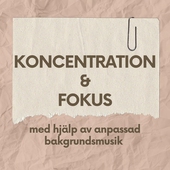 KONCENTRATION & FOKUS - med hjälp av anpassad bakgrundsmusik