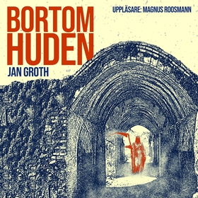 Bortom huden (ljudbok) av Jan Groth