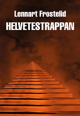 Helvetestrappan (e-bok) av Lennart Frostelid