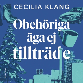 Obehöriga äga ej tillträde (ljudbok) av Cecilia