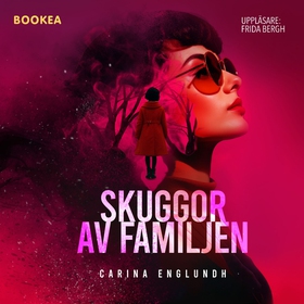 Skuggor av familjen (ljudbok) av Carina Englund