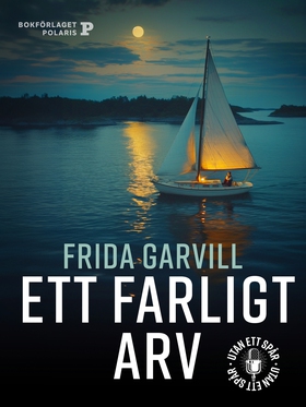 Ett farligt arv (e-bok) av Frida Garvill