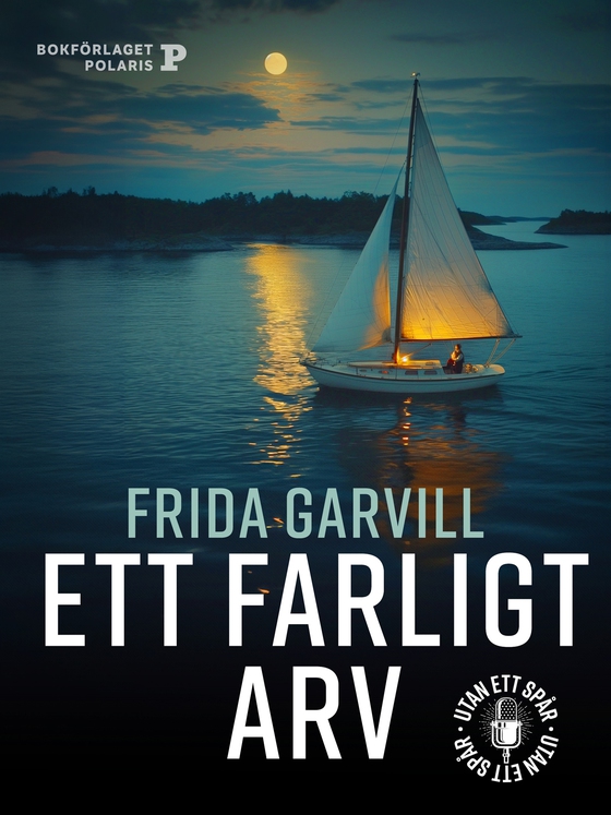 Ett farligt arv (e-bok) av Frida Garvill