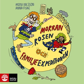 Morran, Rosen och Familjeexpeditionen (ljudbok)