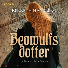 Beowulfs dotter (ljudbok) av Kenneth Handberg