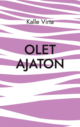 Olet ajaton: - runoja ajasta ja ikuisuudesta (e