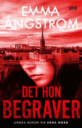 Det hon begraver (e-bok) av Emma Ångström