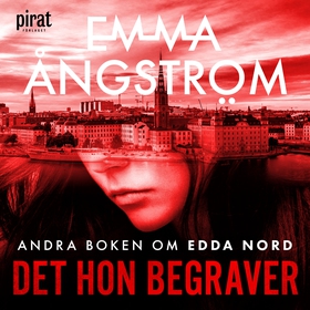 Det hon begraver (ljudbok) av Emma Ångström