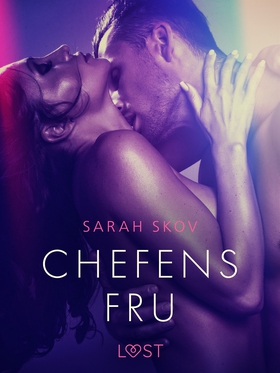 Chefens fru - erotisk novell (e-bok) av Sarah S
