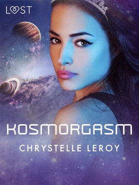 Kosmorgasm - erotisk novell (e-bok) av Chrystel