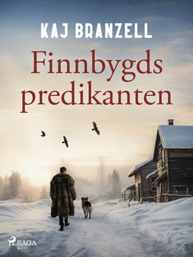 Finnbygdspredikanten (e-bok) av Kaj Branzell, K
