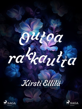 Outoa rakkautta (e-bok) av Kirsti Ellilä