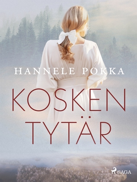 Kosken tytär (e-bok) av Hannele Pokka