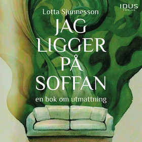 Jag ligger på soffan : en bok om utmattning (lj