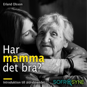 Har mamma det bra (ljudbok) av Erland Olsson