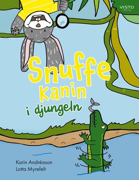 Snuffe Kanin i djungeln (e-bok) av Karin Andréa