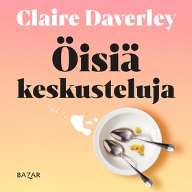 Öisiä keskusteluja (ljudbok) av Claire Daverley