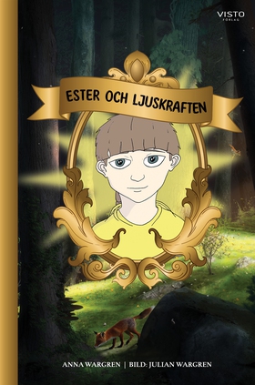 Ester och ljuskraften (e-bok) av Anna Wargren