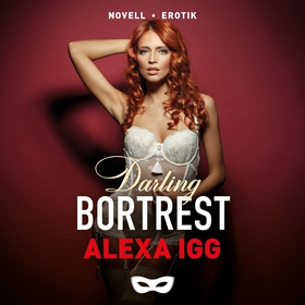 Bortrest (ljudbok) av Alexa Igg