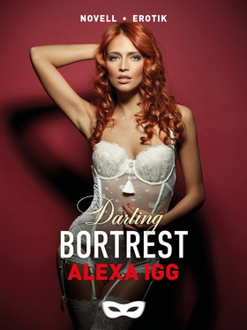 Bortrest (e-bok) av Alexa Igg