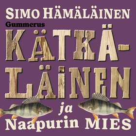 Kätkäläinen ja naapurin mies (ljudbok) av Simo 