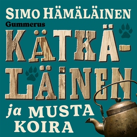 Kätkäläinen ja musta koira (ljudbok) av Simo Hä