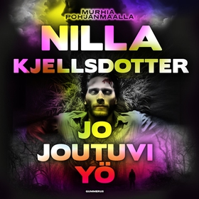 Jo joutuvi yö (ljudbok) av Nilla Kjellsdotter