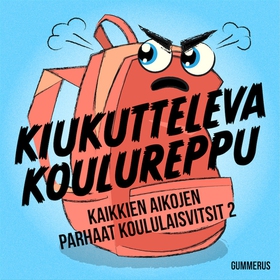 Kiukutteleva koulureppu (ljudbok) av Kalle Pekk