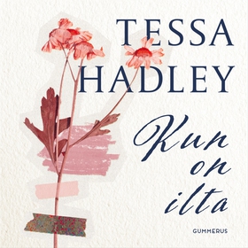 Kun on ilta (ljudbok) av Tessa Hadley