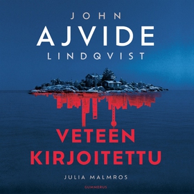 Veteen kirjoitettu (ljudbok) av John Ajvide Lin