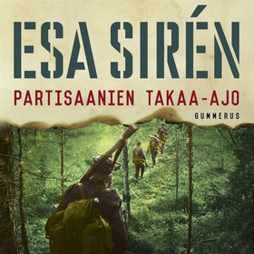 Partisaanien takaa-ajo (ljudbok) av Esa Sirén