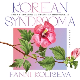 Korean syndrooma (ljudbok) av Fanni Koliseva