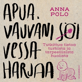 Apua, vauvani söi vessaharjaa (ljudbok) av Anna